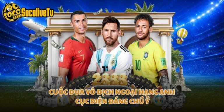 Cuộc Đua Vô Địch Ngoại Hạng Anh - Cục Diện Đáng Chú Ý