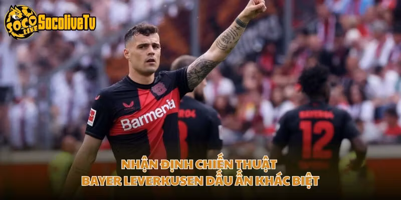 Nhận Định Chiến Thuật Bayer Leverkusen Dấu Ấn Khác Biệt