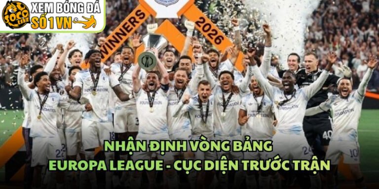 Nhận Định Vòng Bảng Europa League