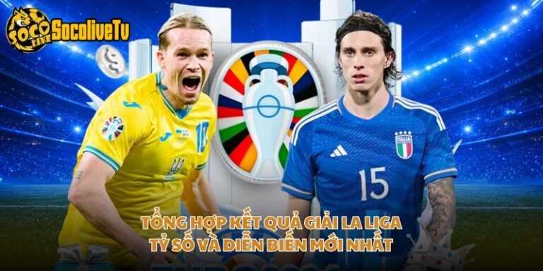 Tổng Hợp Kết Quả Giải La Liga - Tỷ Số Và Diễn Biến Mới Nhất